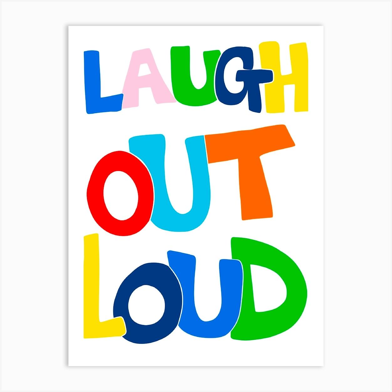 Laugh Out Loud typography print Art Print by Molly Gransden