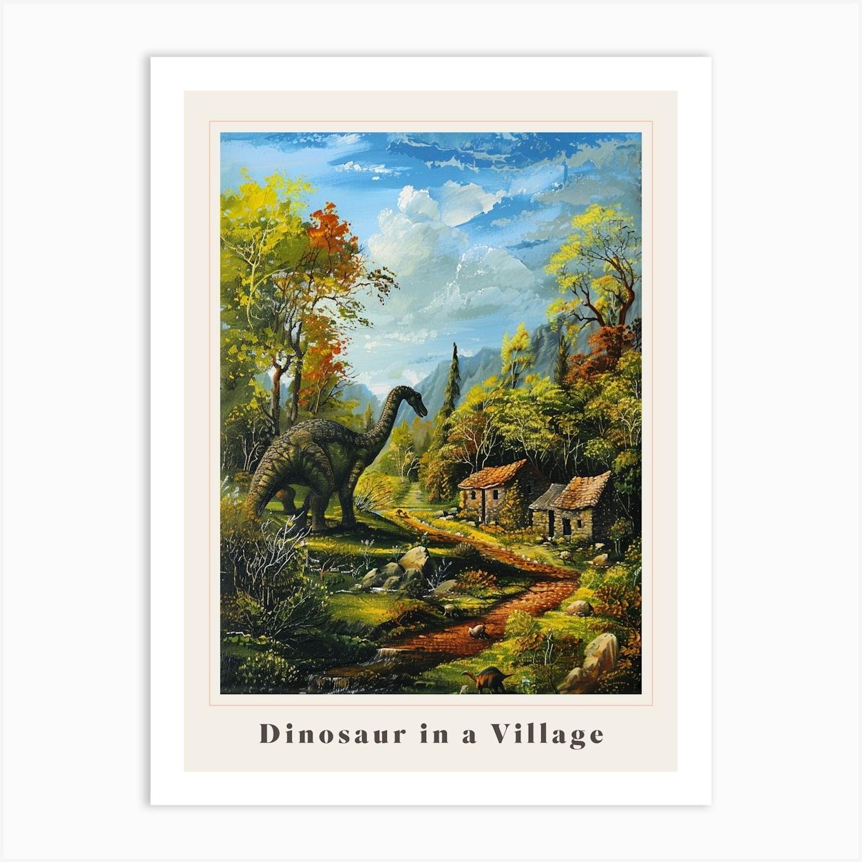 Dinosaur In An Ancient Village Painting 1 Poster Art Print by Dino Delights
