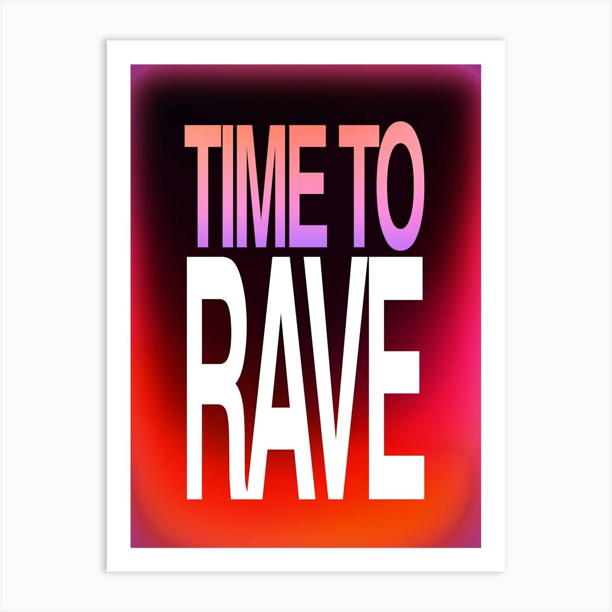 Time to Rave Art Print by Badwalls