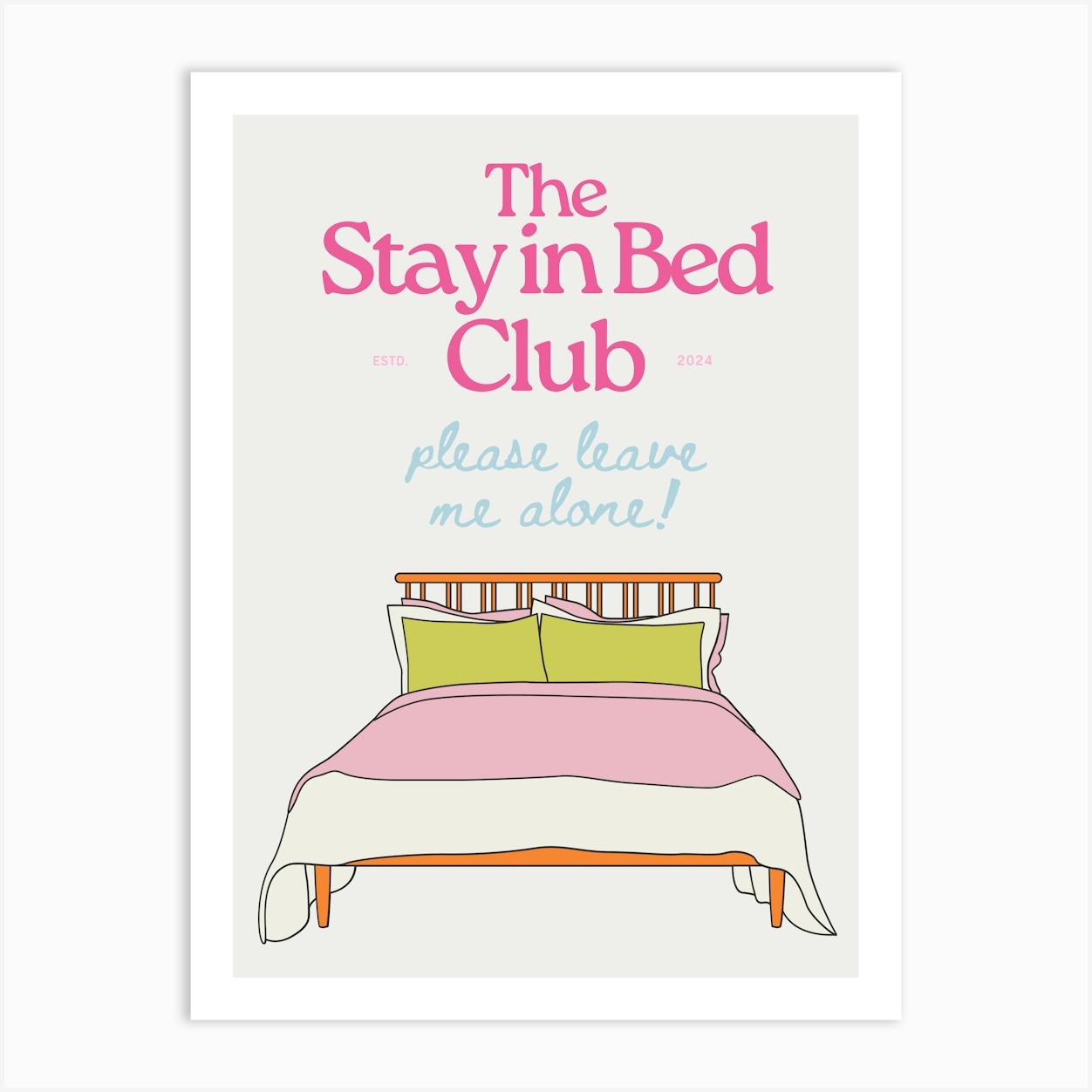 The Stay In Bed Club | Trendy Above Bed Bedroom Art Print by September23rd