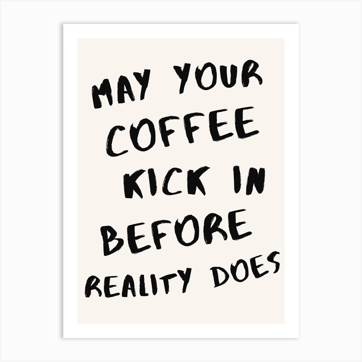 Coffee Quote Kitchen Decor Print Art Print by Wattle Designs