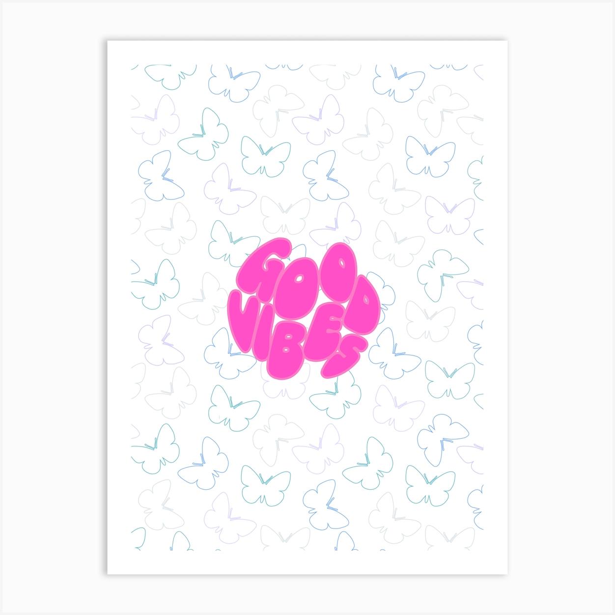 Good Vibes Art Print by STUDIO MORE