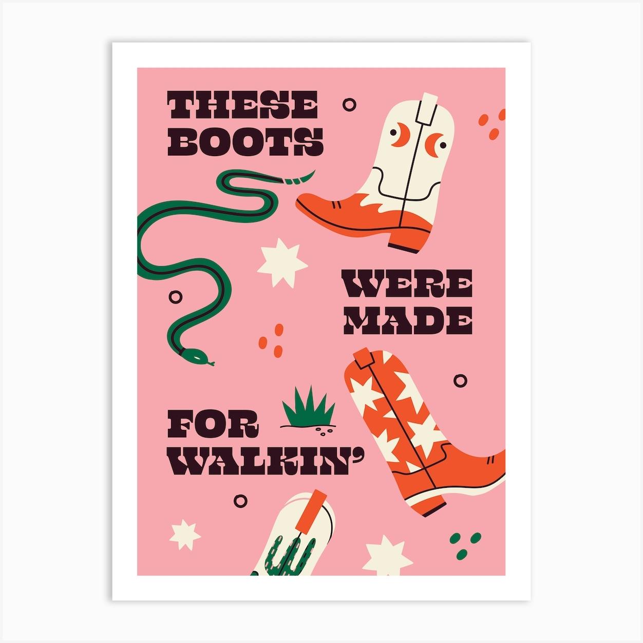 These Boots Were Made For Walkin Pink Art Print Póster