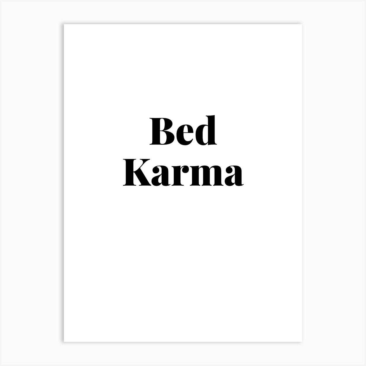 Bed Karma Art Print by marybazar