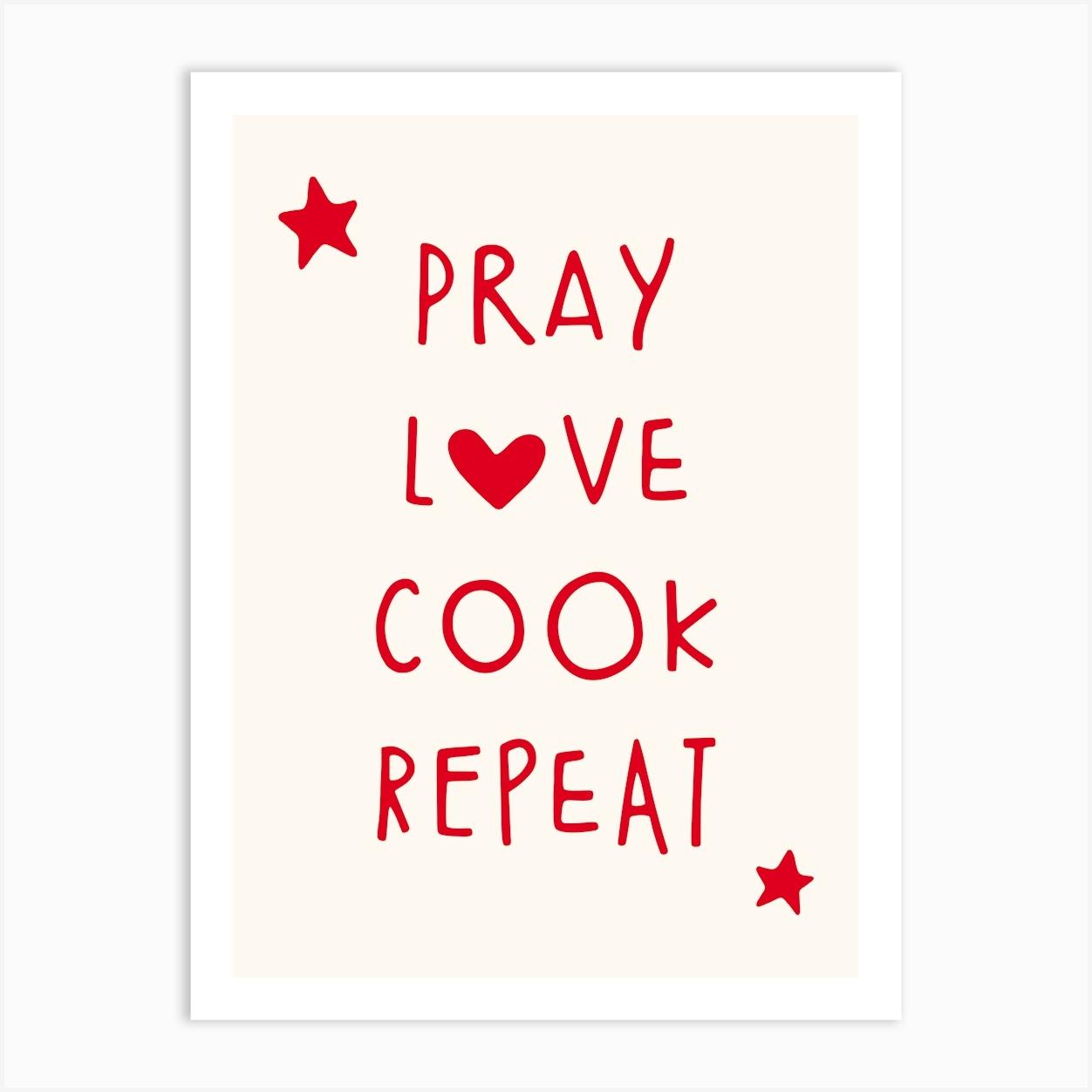 Pray Love Cook Repeat Typography Póster