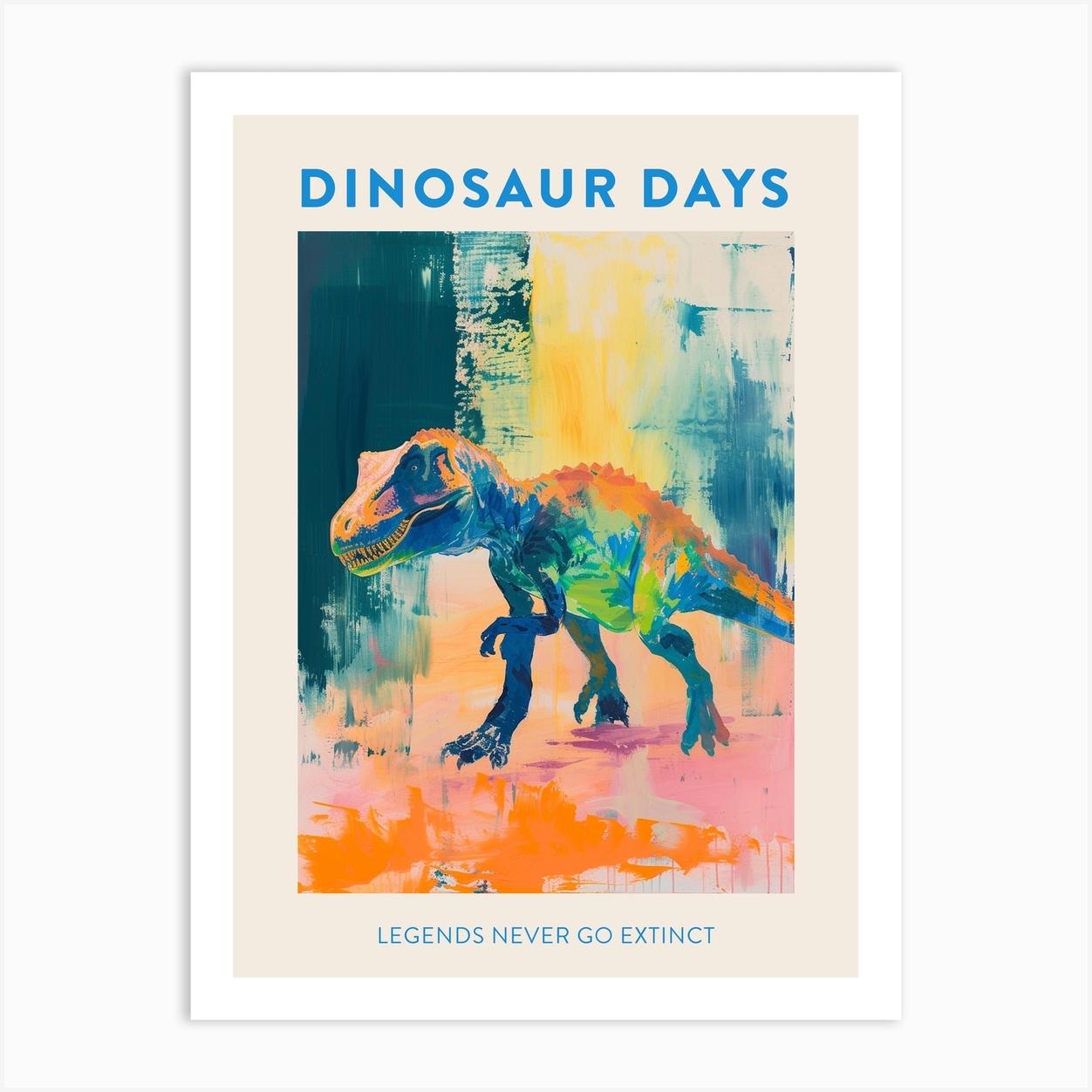 Legends Never Go Extinct Orange Blue Dinosaur Poster Art Print by Dino Delights