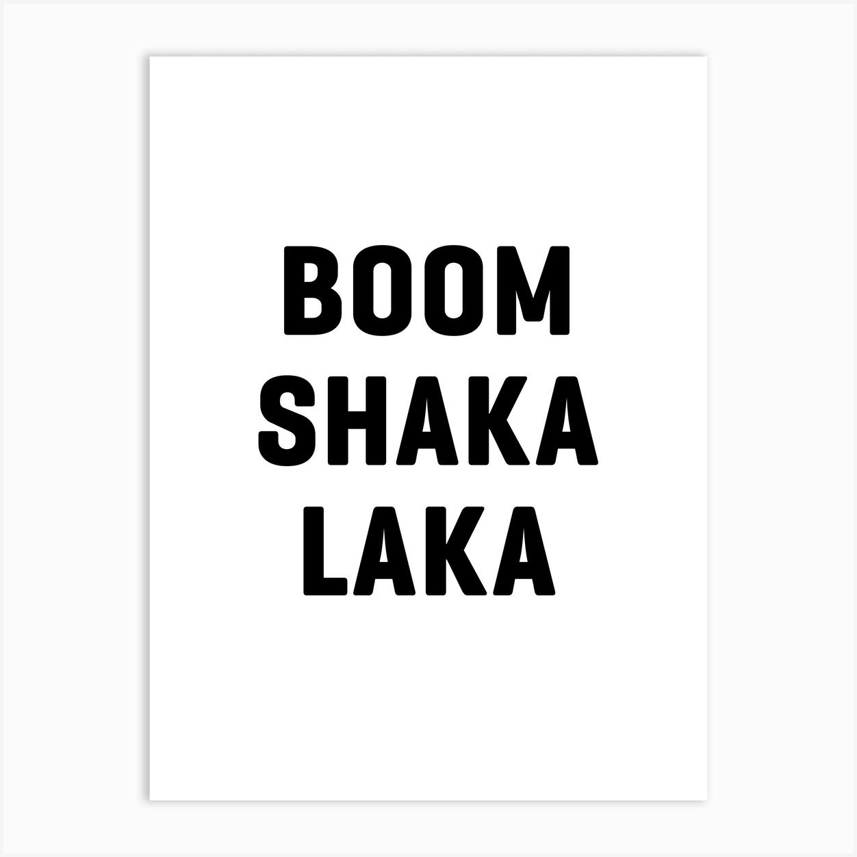 Boom Shaka Laka Art Print by Planeta444