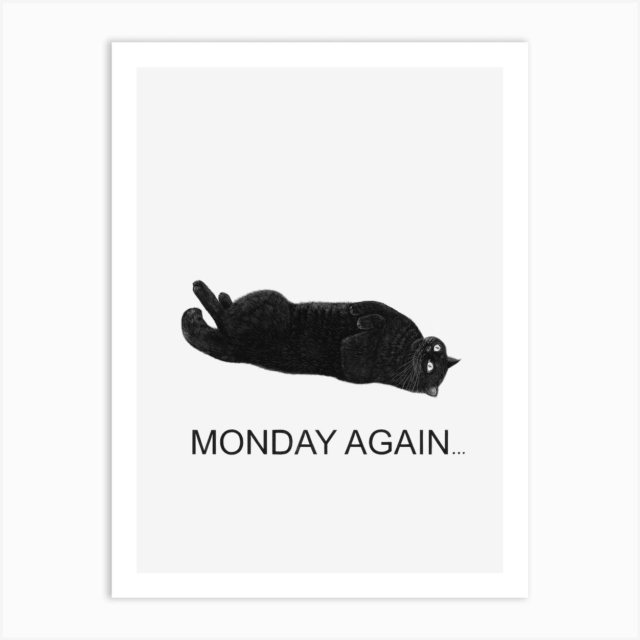 Monday Again Art Print by Valeriya Korenkova