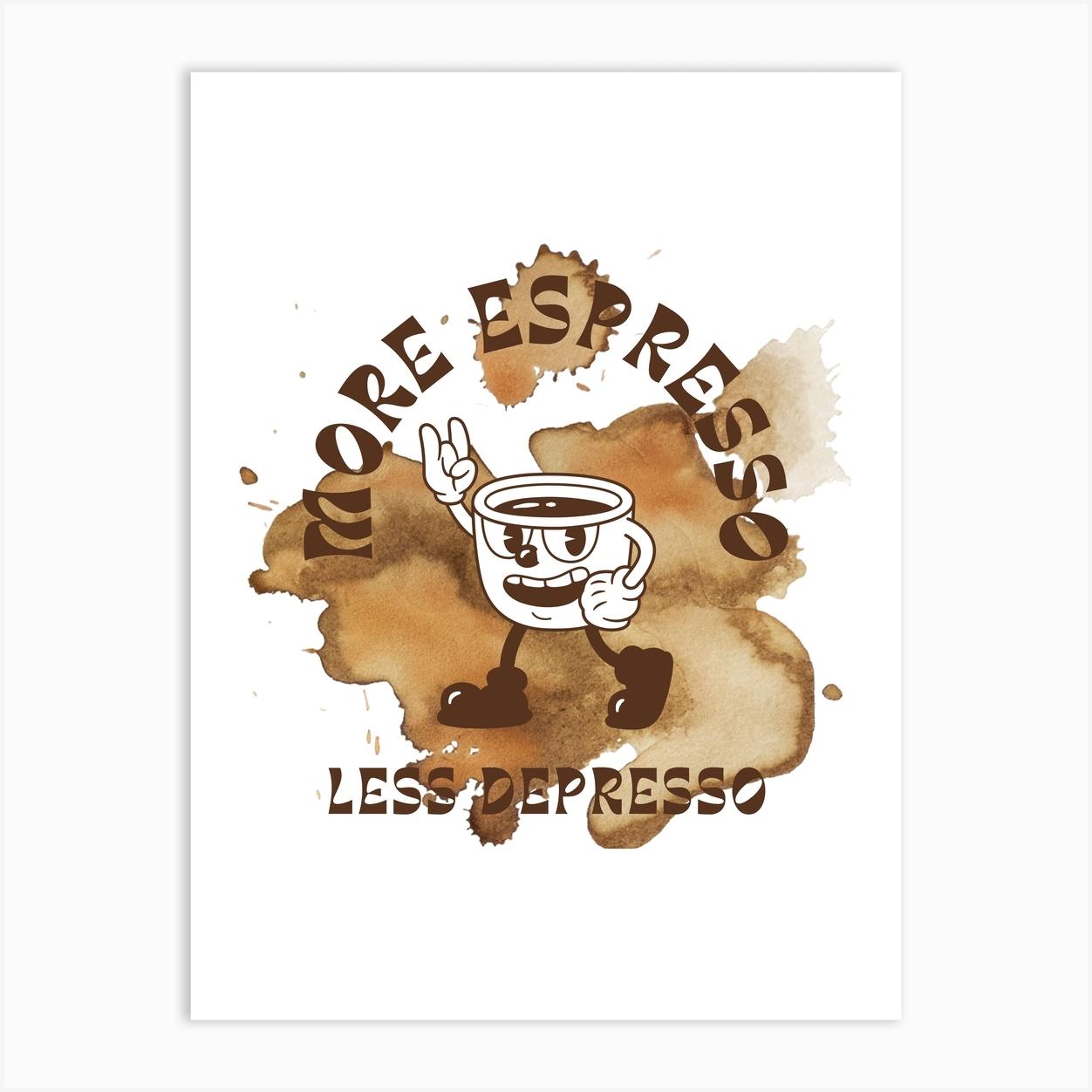 MORE ESPRESSO LESS DEPRESSO, espresso, coffee, motivation, good morning, comic, coffee cup, gift, coffee love, coffee break, coffee moments, office,