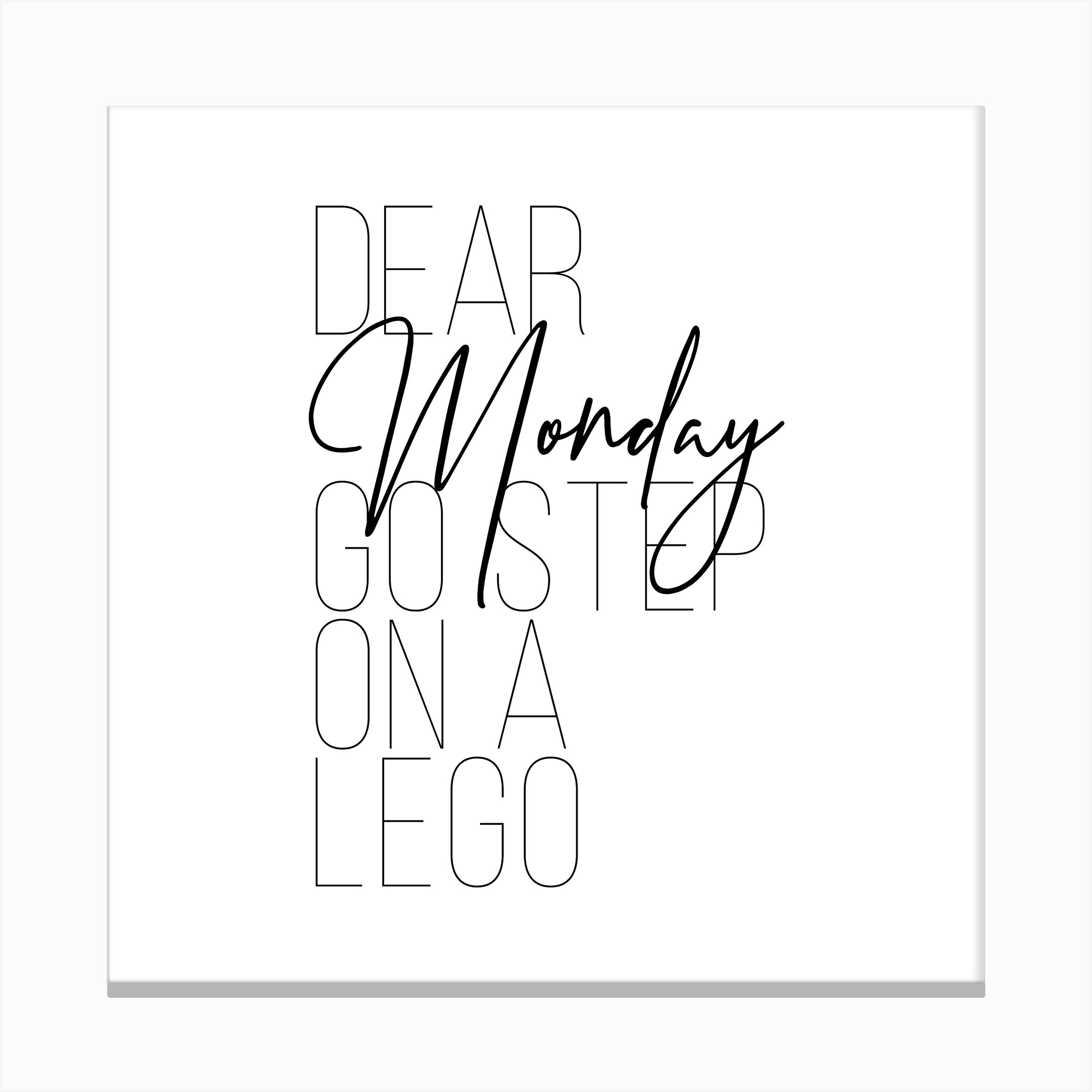 Dear Monday Go Step On A Lego Canvas Print by Typologie Paper Co