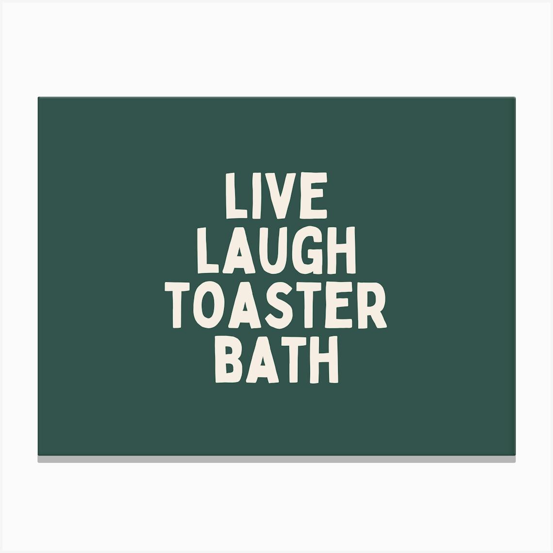 Life Laugh Toaster Bath | Cream and Forest Green Canvas Print by Wisdom And Wonder Designs