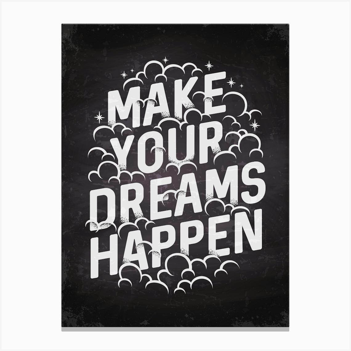Make Your Dreams Happen — kitchen art print, kitchen wall decor, motivational poster Canvas Print by Synthwave1950