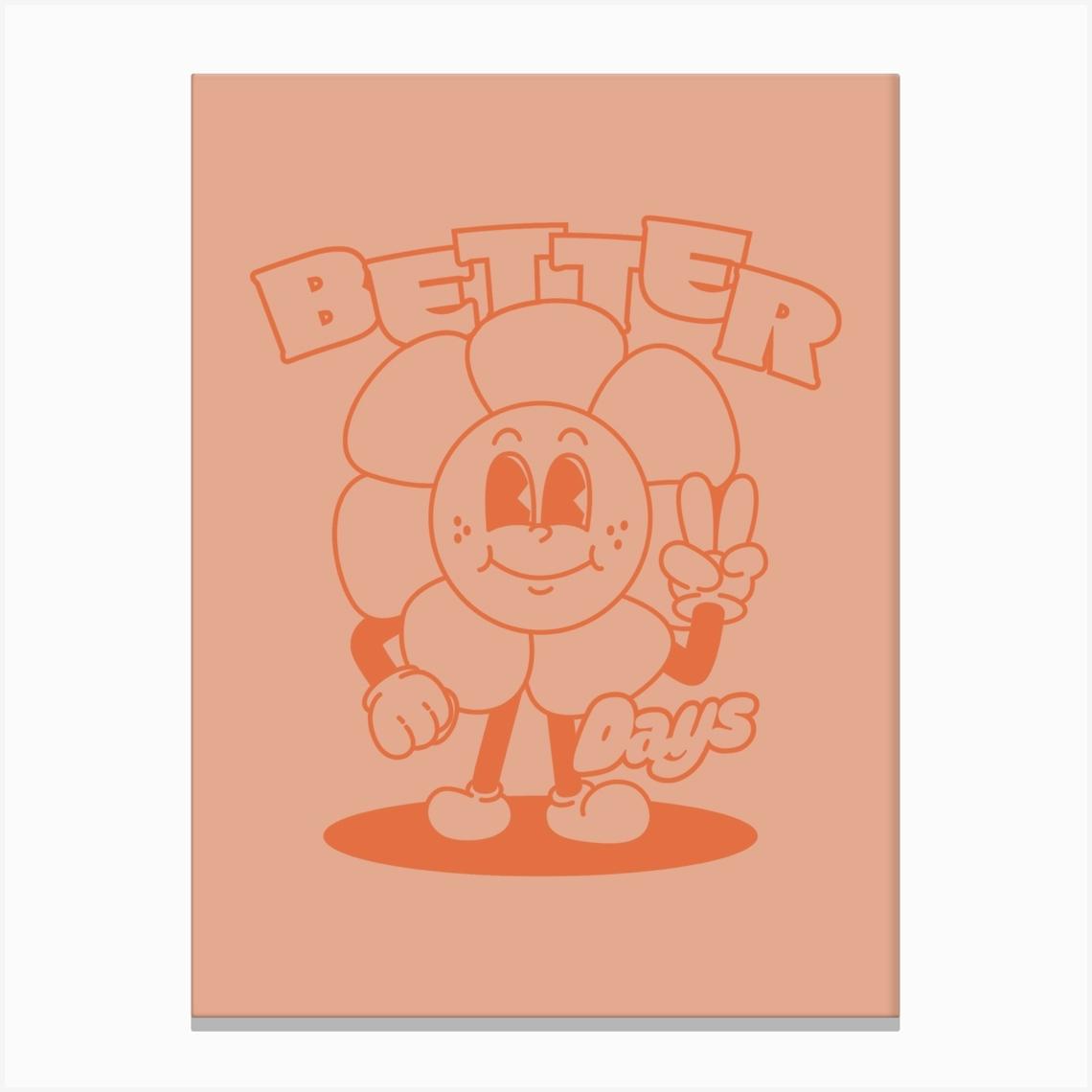 Better Day" Poster, Motivational Quote Print, Positive Vibes Gift for Her, Inspirational Birthday Gift, Fathers Day Gift Canvas Print by