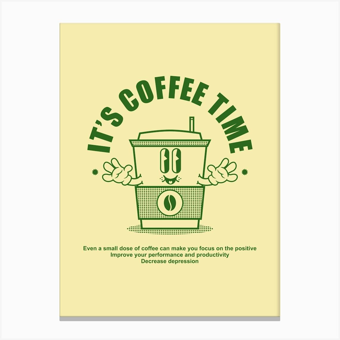 Coffee Time Printable Poster, Coffee Lover Gift, Morning Coffee Wall Art, Gift for Him, Love Coffee Decor Canvas Print by SplishSplashLab