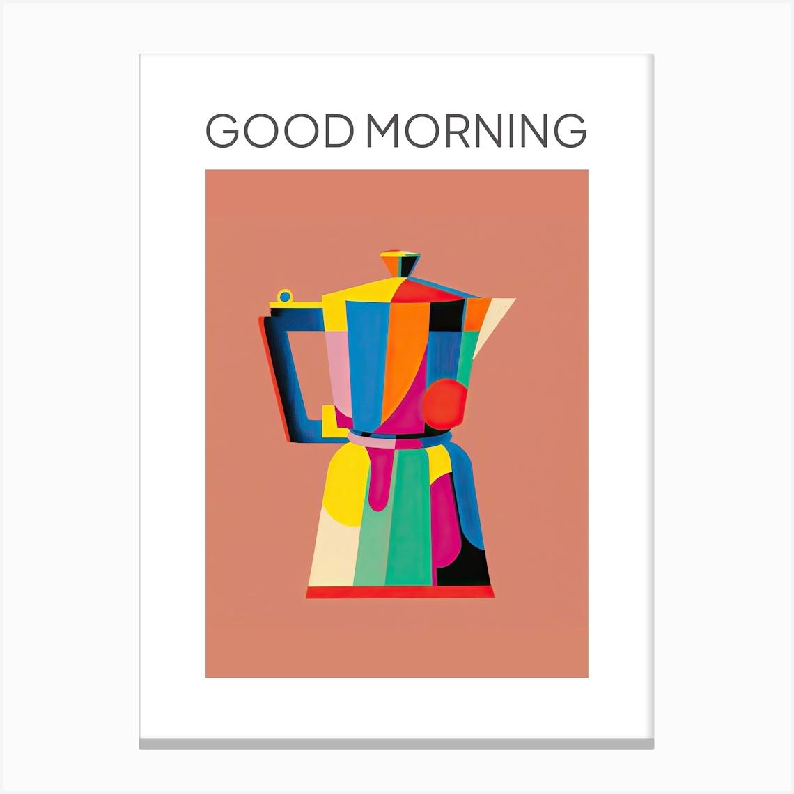 Colourful Moka Espresso Italian Coffee Maker Good Morning Canvas Print by Mambo