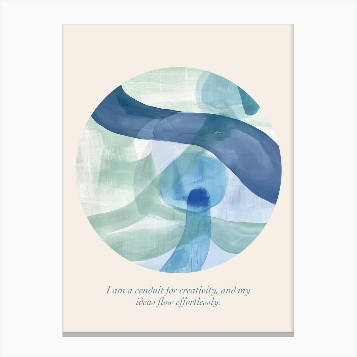 Affirmations I Am A Conduit For Creativity, And My Ideas Flow Effortlessly Canvas Print by Abstract Art Expressions